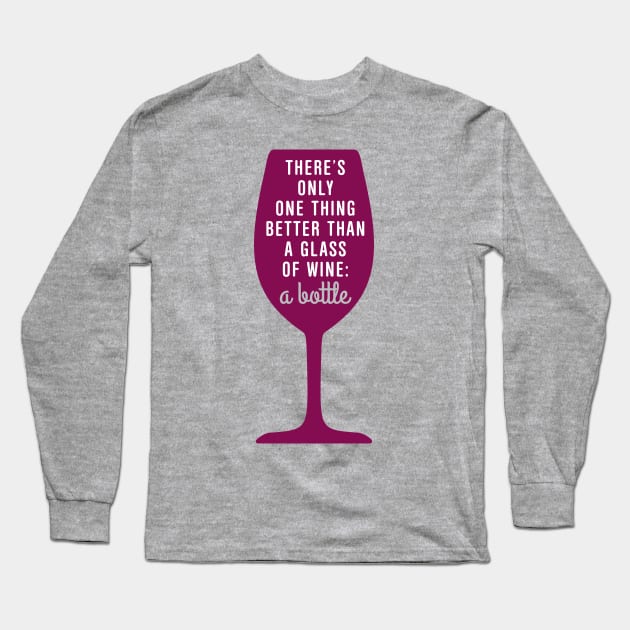 Better than a glass of wine Long Sleeve T-Shirt by oddmatter